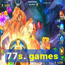 77s. games